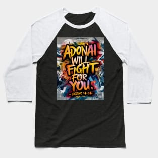 Exodus 14:14 - Adodai Will Fight for You - Bible Art Graffiti Baseball T-Shirt